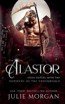 Alastor - Book #25 of the Speed Dating with the Denizens of the Underworld