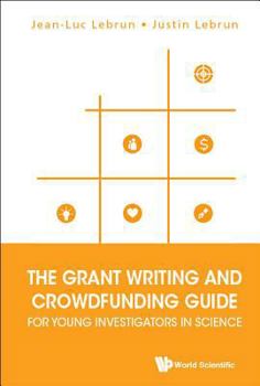 Paperback The Grant Writing and Crowdfunding Guide for Young Investigators in Science Book