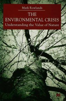 Hardcover Environmental Crisis: Understanding the Value of Nature Book