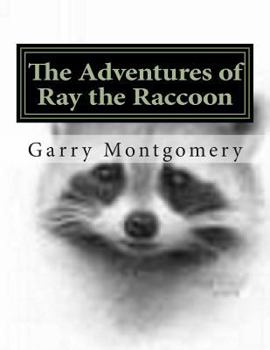 Paperback The Adventures of Ray the Raccoon Book