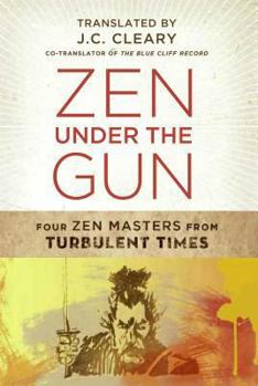 Paperback Zen Under the Gun: Four Zen Masters from Turbulent Times Book