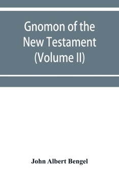 Paperback Gnomon of the New Testament (Volume II) Book