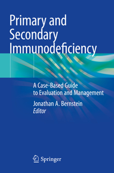 Paperback Primary and Secondary Immunodeficiency: A Case-Based Guide to Evaluation and Management Book