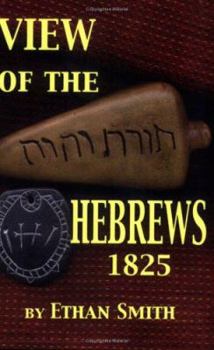 Paperback View of the Hebrews 1825: Or the Tribes of Israel in America Book