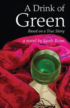 Paperback A Drink of Green: Based on a True Story Book