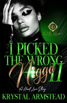 Paperback I Picked The Wrong N!gga 2: A Hood Love Story Book
