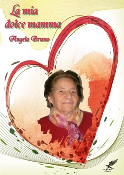 Paperback La mia dolce mamma [Italian] Book