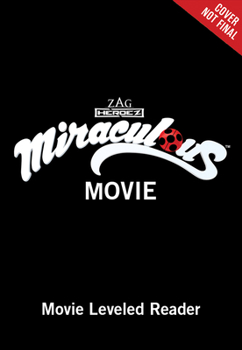 Paperback Miraculous Ladybug & Cat Noir: The Movie: Becoming a Hero Book