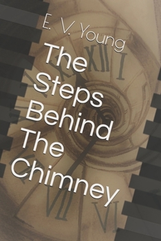 Paperback The Steps Behind The Chimney Book