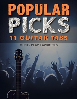 Paperback Popular Picks Sheet Music: 11 Guitar Tab Must-Play Favorites Book