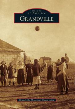 Grandville (Images of America: Michigan) - Book  of the Images of America: Michigan