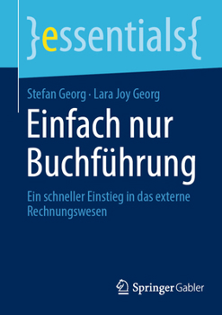Paperback Einfach Nur Buchführung: Ein Schneller Einstieg in Das Externe Rechnungswesen [German] Book