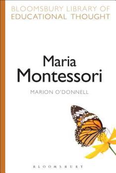 Maria Montessori (Continuum Library of Educational Thought)