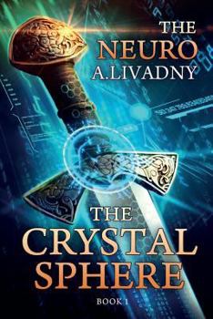 Paperback The Crystal Sphere (The Neuro Book #1): LitRPG Series Book