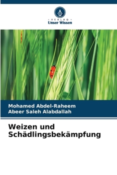 Weizen und Schädlingsbekämpfung (German Edition)