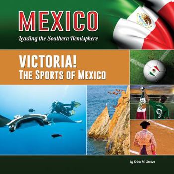 Victoria! the Sports of Mexico - Book  of the Mexico: Leading the Southern Hemisphere