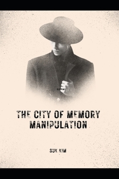 Paperback The city of memory manipulation Book
