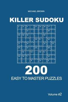 Paperback Killer Sudoku - 200 Easy to Master Puzzles 9x9 (Volume 2) Book