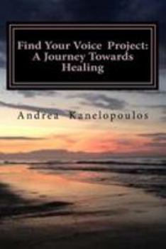 Paperback Find Your Voice Project: A Journey Towards Healing Book