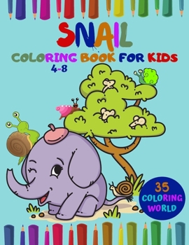 Paperback Snail coloring book for kids 4-8: A bundle of unique snail coloring patterns for kids perfect and cute easy educational Coloring and activity book pag Book