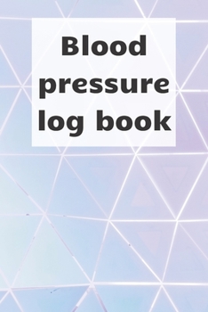 Paperback Blood Pressure Log Book: Blood pressure notebook, journal record, diabetic organiser, blood tracker Book