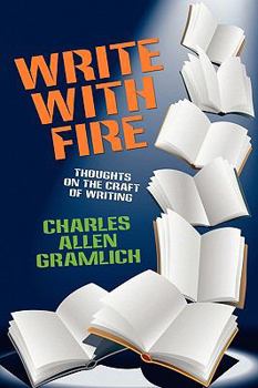 Paperback Write with Fire: Thoughts on the Craft of Writing Book