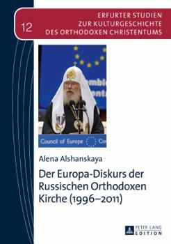 Hardcover Der Europa-Diskurs der Russischen Orthodoxen Kirche (1996-2011) [German] Book
