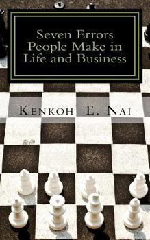 Paperback 7 Errors People Make in Life and Business: Don't overlook them and spend a lifetime in regret Book
