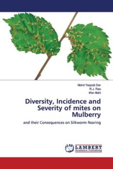 Paperback Diversity, Incidence and Severity of mites on Mulberry Book