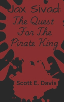 Paperback Jax Sivad: The Quest For The Pirate King Book