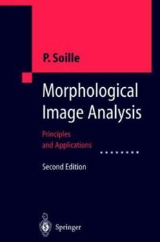 Hardcover Morphological Image Analysis: Principles and Applications Book