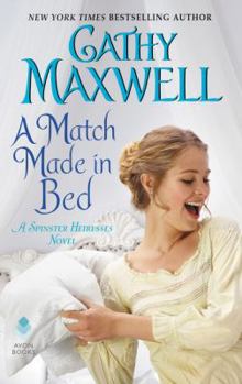 Mass Market Paperback A Match Made in Bed: A Spinster Heiresses Novel Book