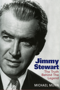 Hardcover Jimmy Stewart: The Truth Behind The Legend Book