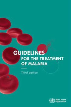 Paperback Guidelines for the Treatment of Malaria Book