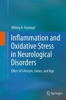 Paperback Inflammation and Oxidative Stress in Neurological Disorders: Effect of Lifestyle, Genes, and Age Book
