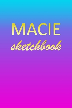 Paperback Macie: Sketchbook - Blank Imaginative Sketch Book Paper - Pink Blue Gold Custom Letter M Personalized Cover - Teach & Practic Book