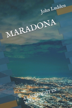 MARADONA: A LAST NIGHT IN NAPLES