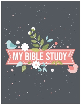 Paperback My bible study journal: A Creative Christian Workbook: : A Simple Guide To Journaling Scripture, my year in the bible memory journal,3 months Book
