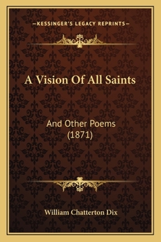 Paperback A Vision Of All Saints: And Other Poems (1871) Book