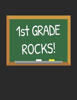 Paperback 1st Grade Rocks!: Gifts for Teachers Day and Back to School Chalkboard Quote Design Composition Notebook Book