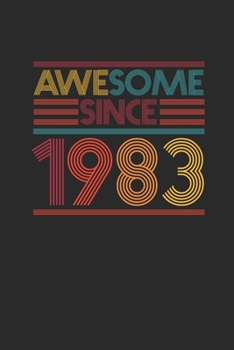 Paperback Awesome Since 1983: Small Lined Notebook - Birthday Gift or Anniversary Gift Idea Book