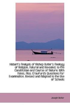 Paperback Hobart's Analysis of Bishop Butler's Analogy of Religion, Natural and Revealed, to the Constitution Book