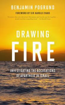Hardcover Drawing Fire: Investigating the Accusations of Apartheid in Israel Book