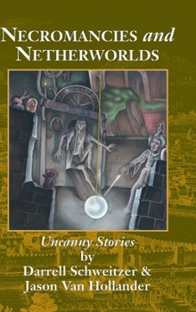 Hardcover Necromancies and Netherworlds: Uncanny Stories Book