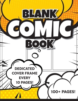 Paperback Blank Comic Book (Yellow): 8.5"x11" 100+ Pages of Blank Panels to Create Your Own Comic! Different Frames on Every Spread; Space for Covers Every 10 P [Large Print] Book