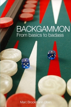 Paperback Backgammon: From Basics to Badass Book