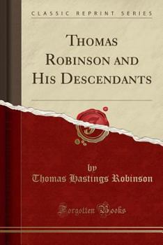 Paperback Thomas Robinson and His Descendants (Classic Reprint) Book