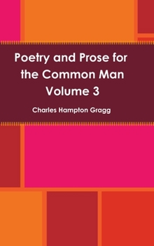Hardcover Poetry and Prose for the Common Man Volume 3 Book