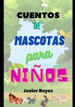 Paperback Cuentos de mascotas para niños [Spanish] Book