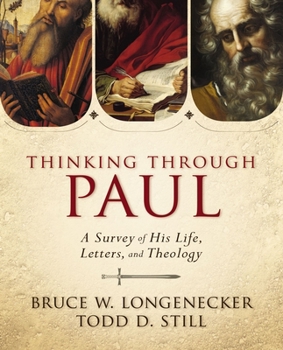 Hardcover Thinking Through Paul: A Survey of His Life, Letters, and Theology Book